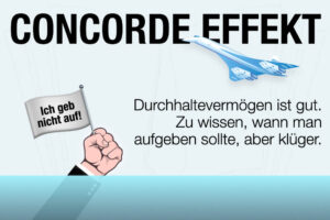 Concorde Effekt Definition Bedeutung Psychologie Aufgeben Durchhalten