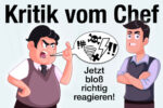 Kritik Vom Chef Richtig Reagieren Antworten